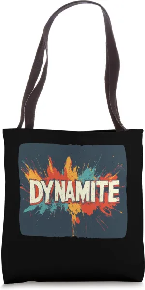 Colorful Dynamite Statement for Trendsetters Tote Bag