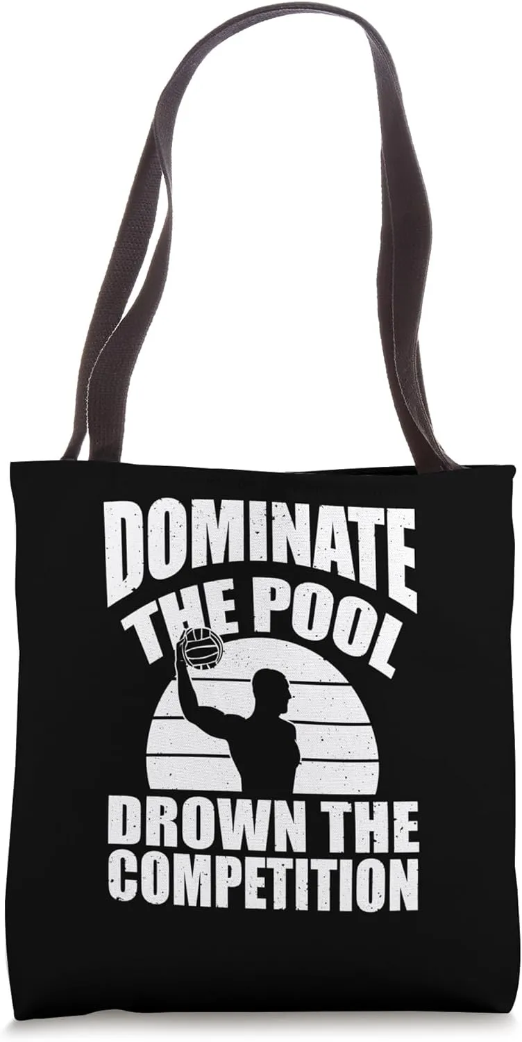 Domination The Pool Drown The Competition Water Polo Tote Bag