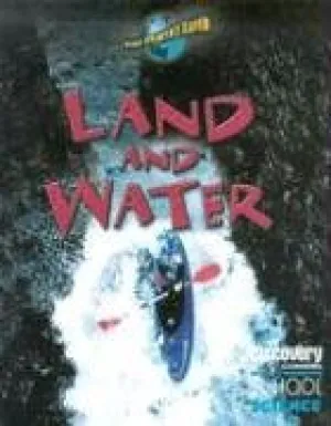 Land and Water (Discovery Channel School Science) Library Binding – January 19, 2004