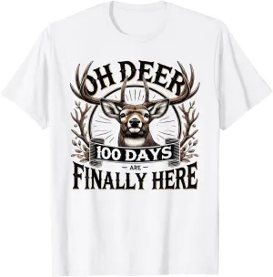 Oh Deer 100 Days of School Are Here Deer Hunting 100th Day T-Shirt