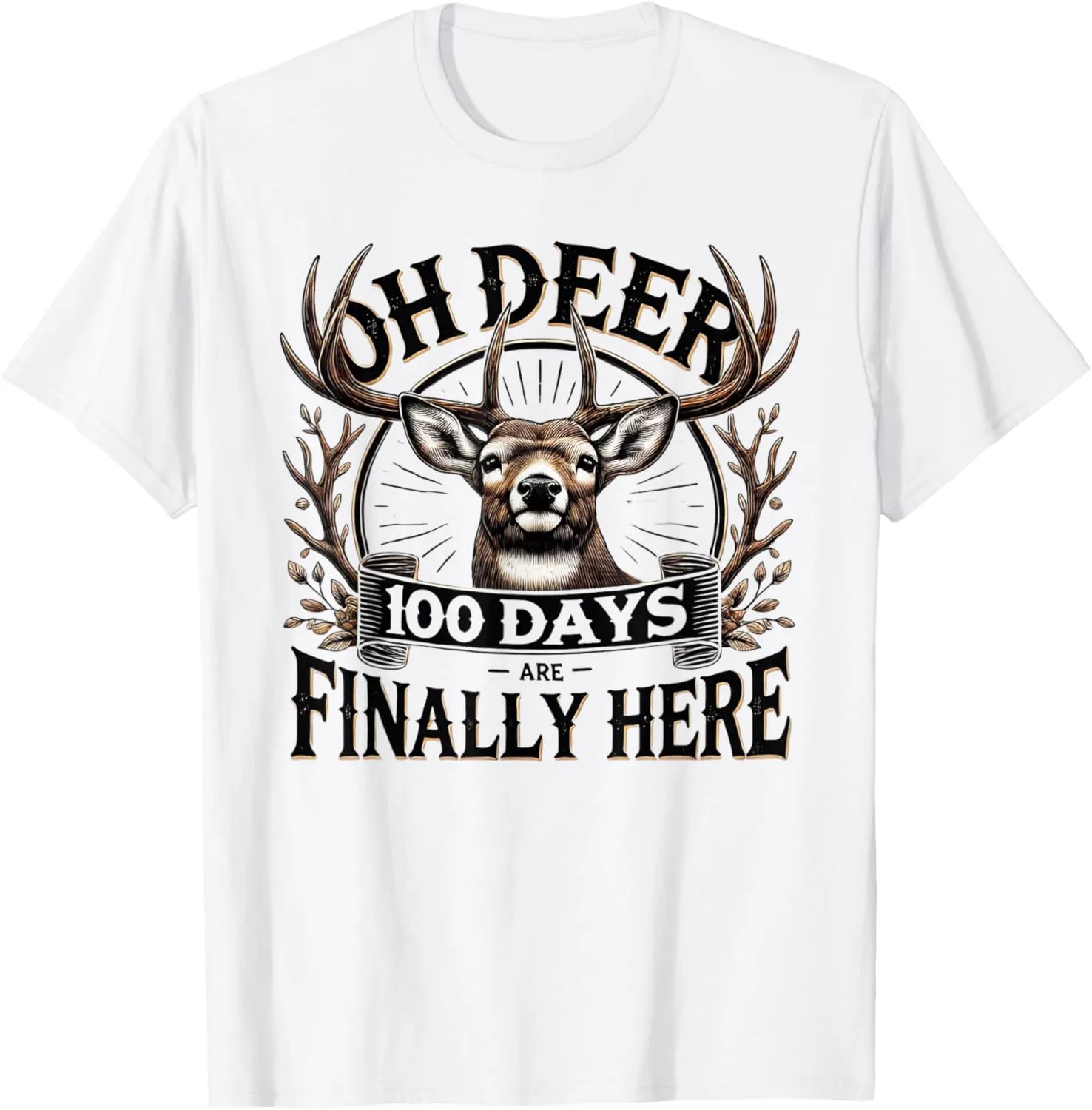 Oh Deer 100 Days of School Are Here Deer Hunting 100th Day T-Shirt